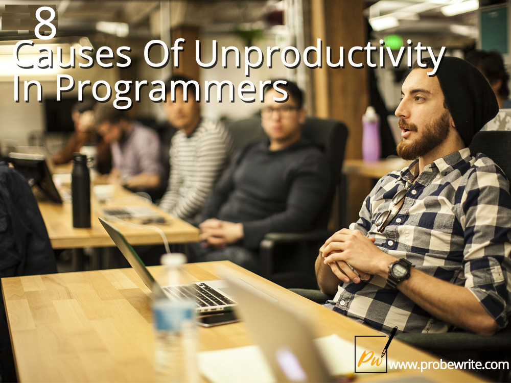 8_causes_of_unproductivity_in_programmers_probe_write-57de